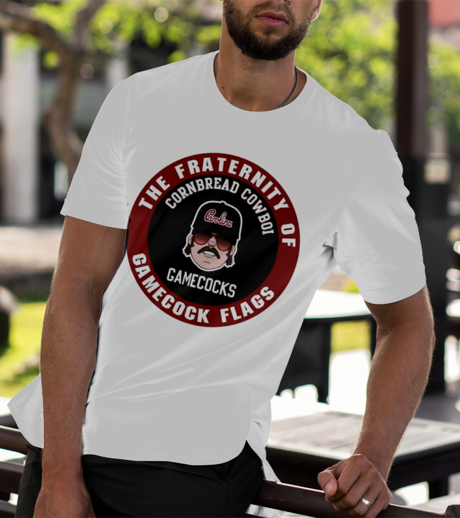 The Fraternity Of Gamecocks Flags Cornbread Cowboi Carolina T-Shirt