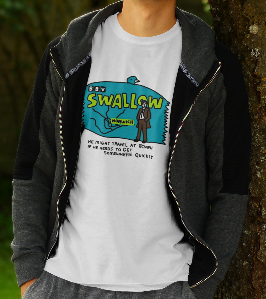 BBV Swallow Norwich He Might Travel At 80mph Somewhere Quickly T-Shirt