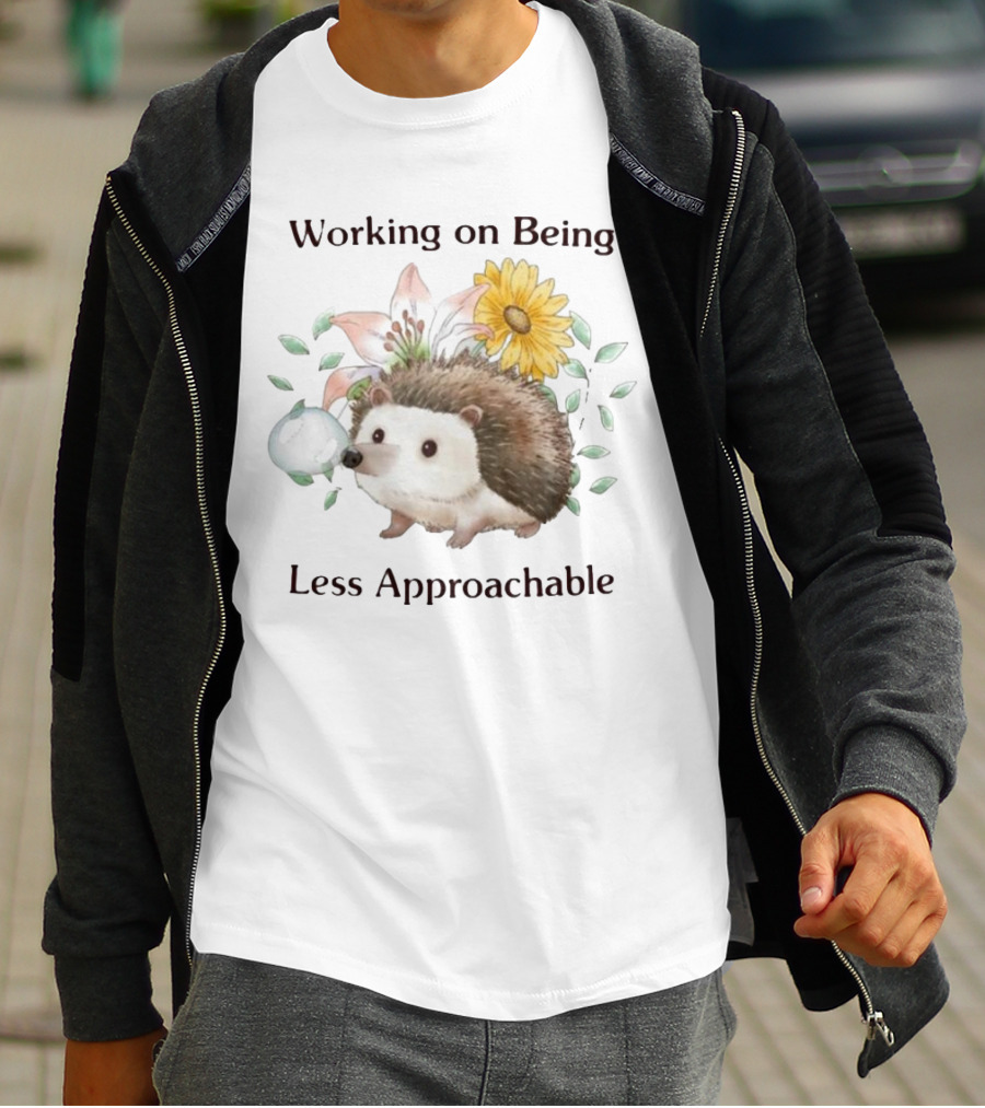 Working On Being Less Approachable Hedgehog With Flowers And Leaves T-Shirt