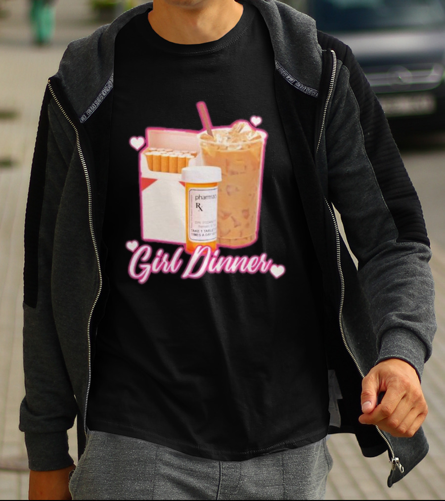 Girl Dinner Cigarettes Coffee Pharmacy RX Prescription T-Shirt