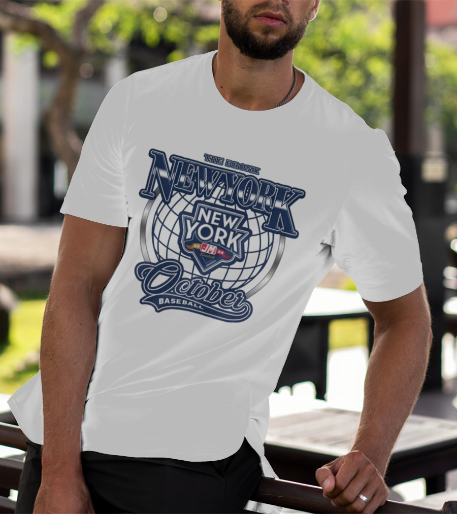 The Bronx New York October Baseball Yankees MLB T-Shirt
