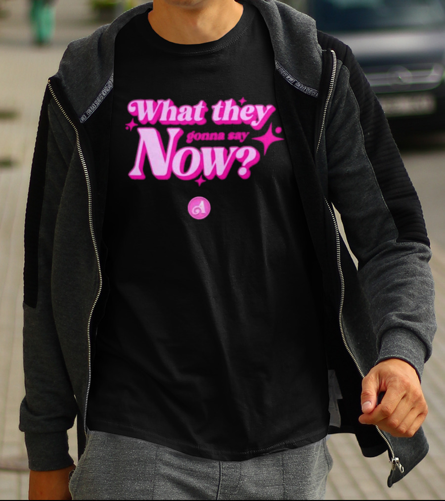 What They Gonna Say Now Pink Text With Stars And Letter A T-Shirt