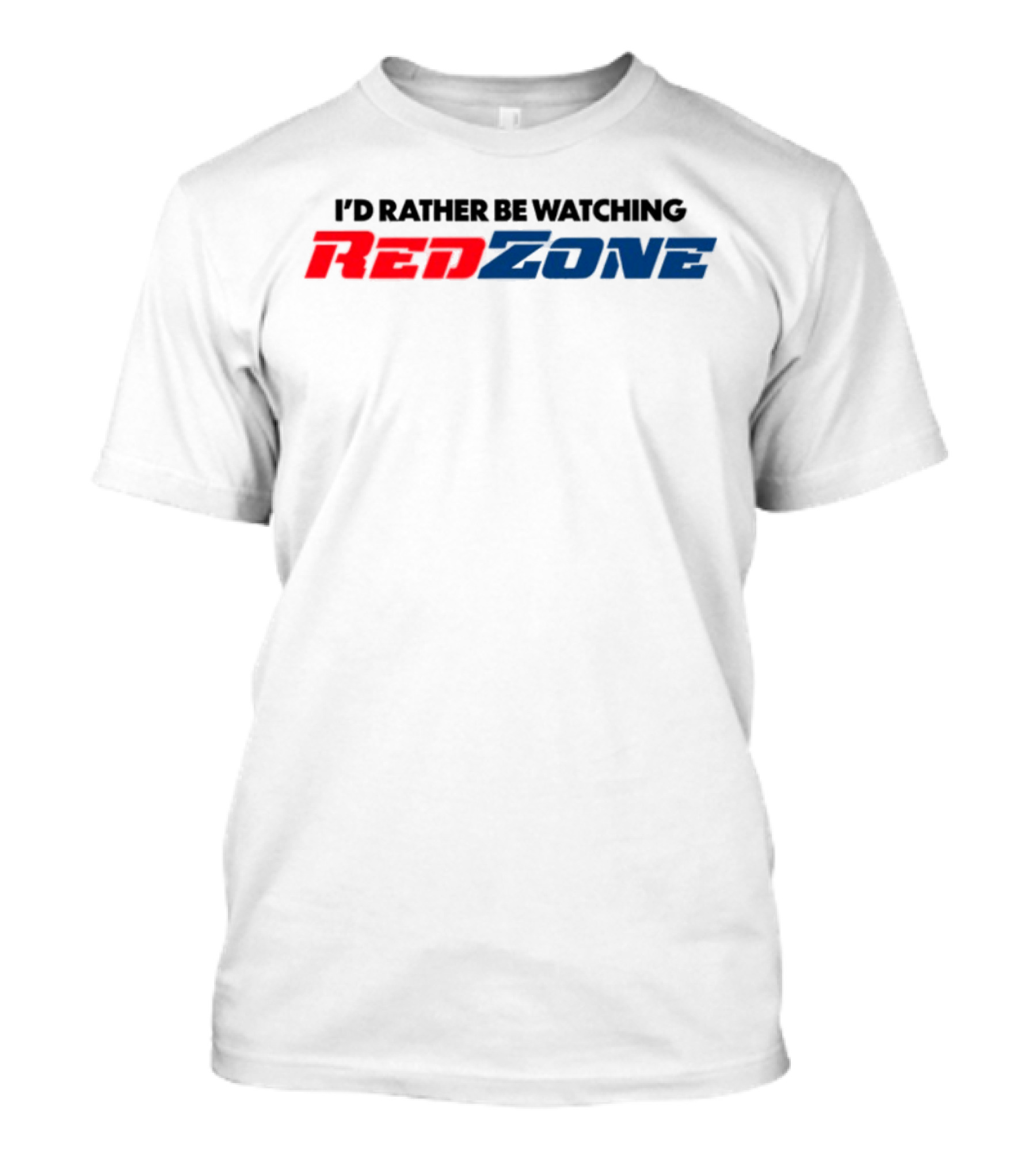 Middleclassfancy I'd Rather Be Watching RedZone T-Shirt