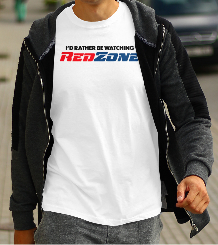 Middleclassfancy I'd Rather Be Watching RedZone T-Shirt