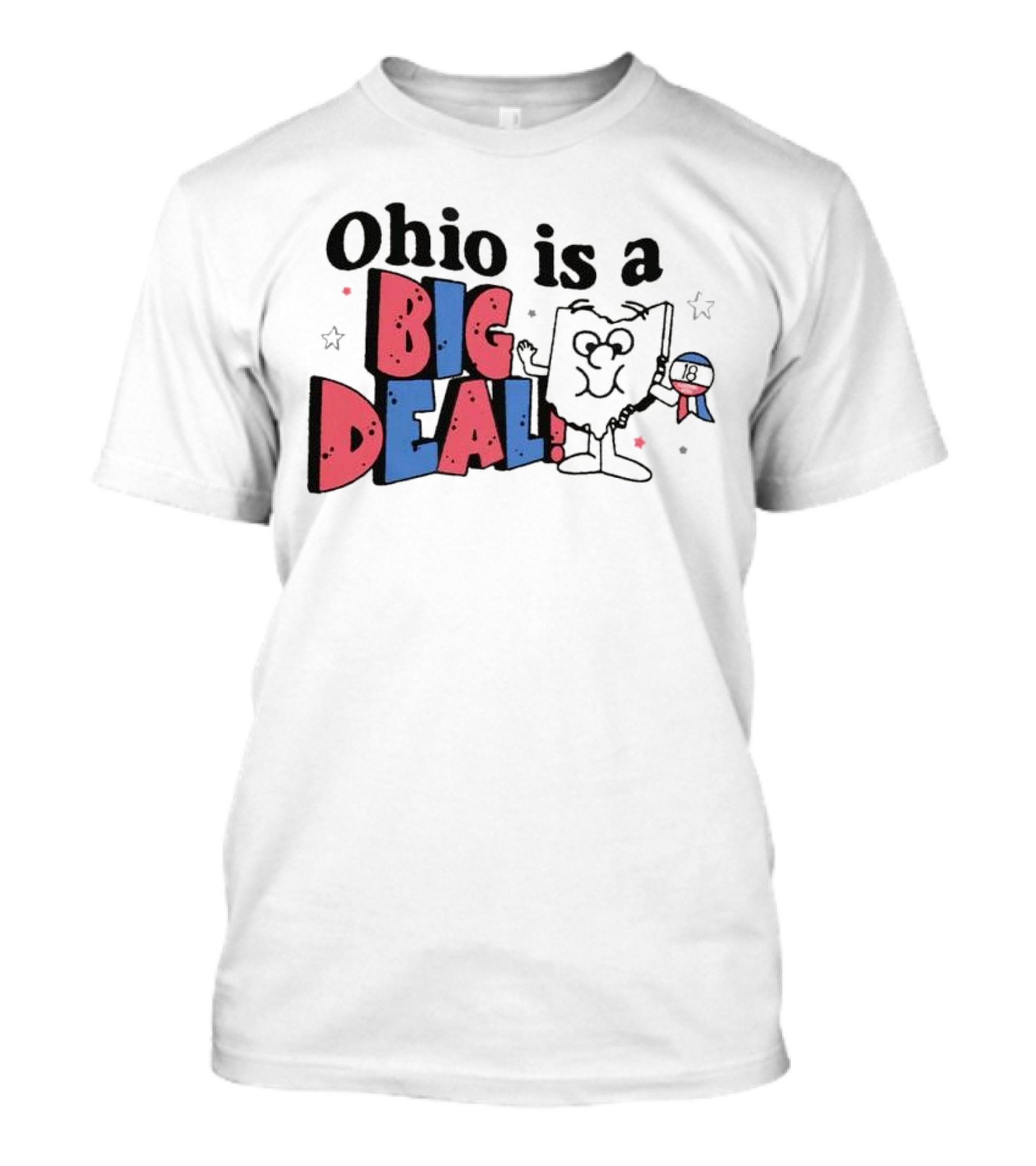 Ohio Is A Big Deal T-Shirt
