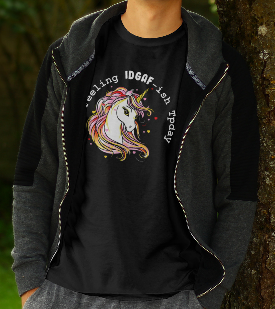 Feeling IDGAF-Ish Today Unicorn With Colorful Mane And Hearts T-Shirt