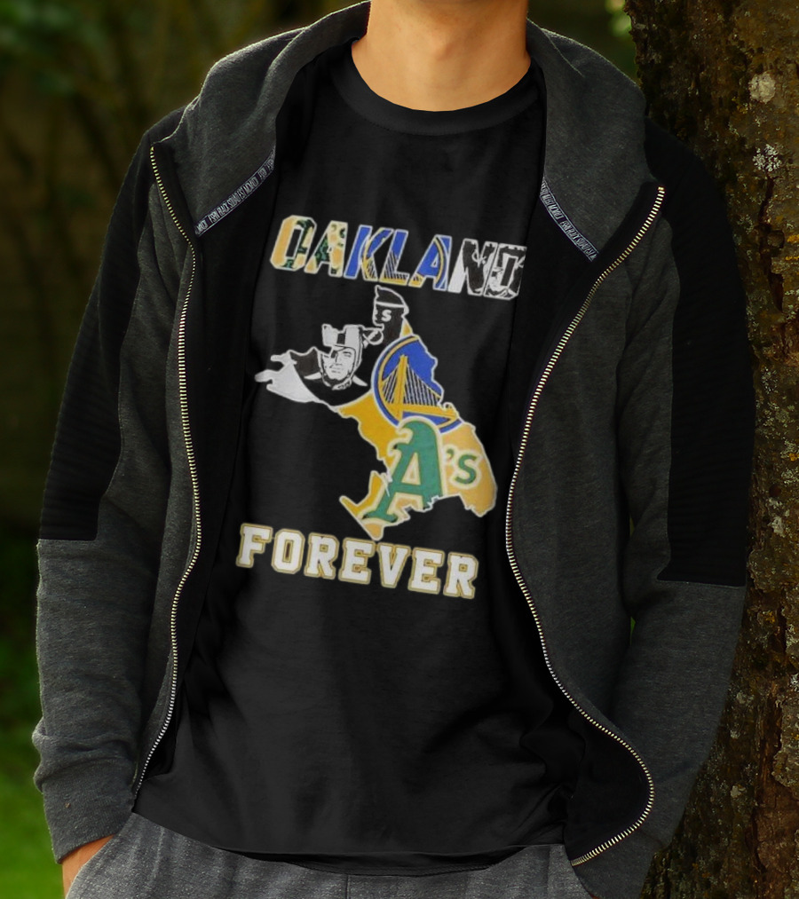 Oakland Forever Athletics Raiders Warriors T-Shirt