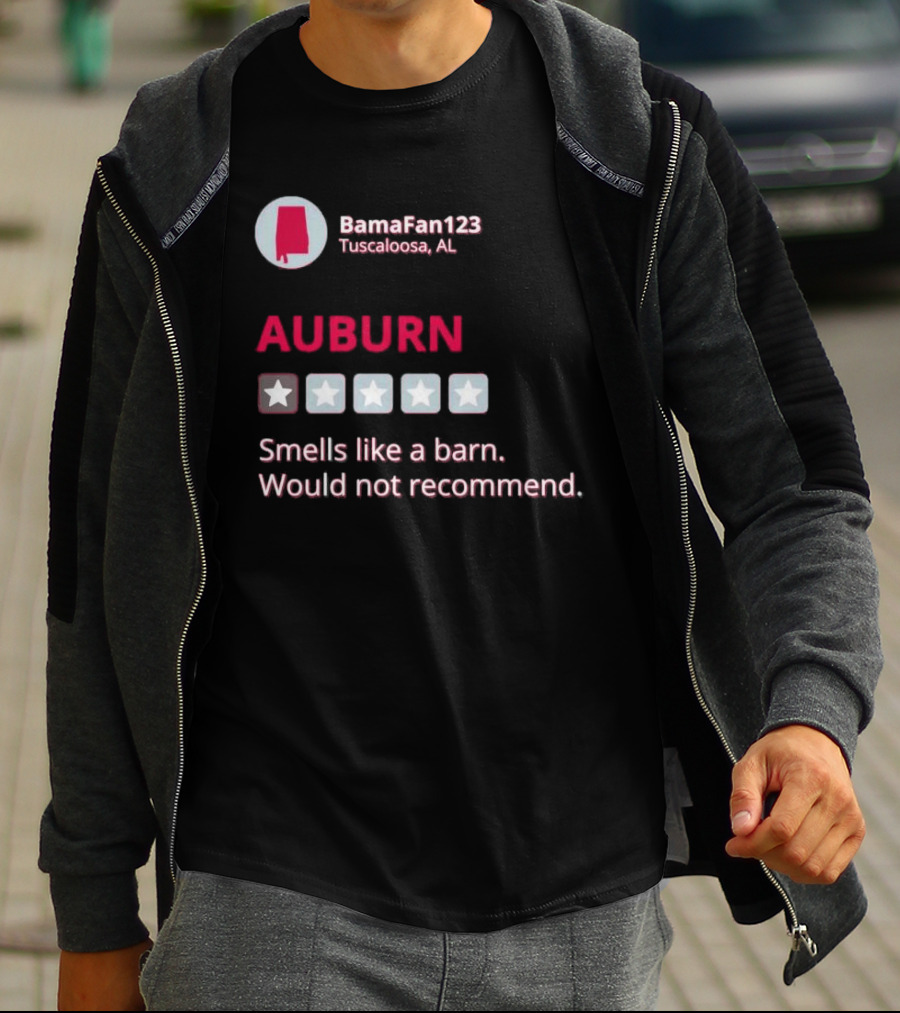 Auburn Smells Like A Barn Would Not Recommend One Star BamaFan123 Tuscaloosa AL T-Shirt