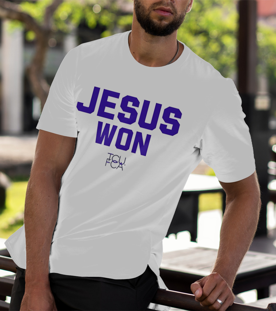 TCU Horned Frogs FCA Jesus Won T-Shirt