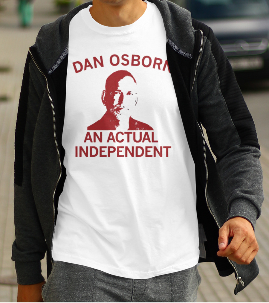 Dan Osborn An Actual Independent T-Shirt