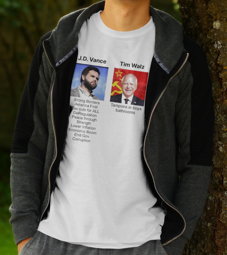 J.D. Vance America First Strong Borders Tax Cuts Deregulation Tim Walz Tampons In Boys Bathrooms Lower Inflation Economic Boom T-Shirt