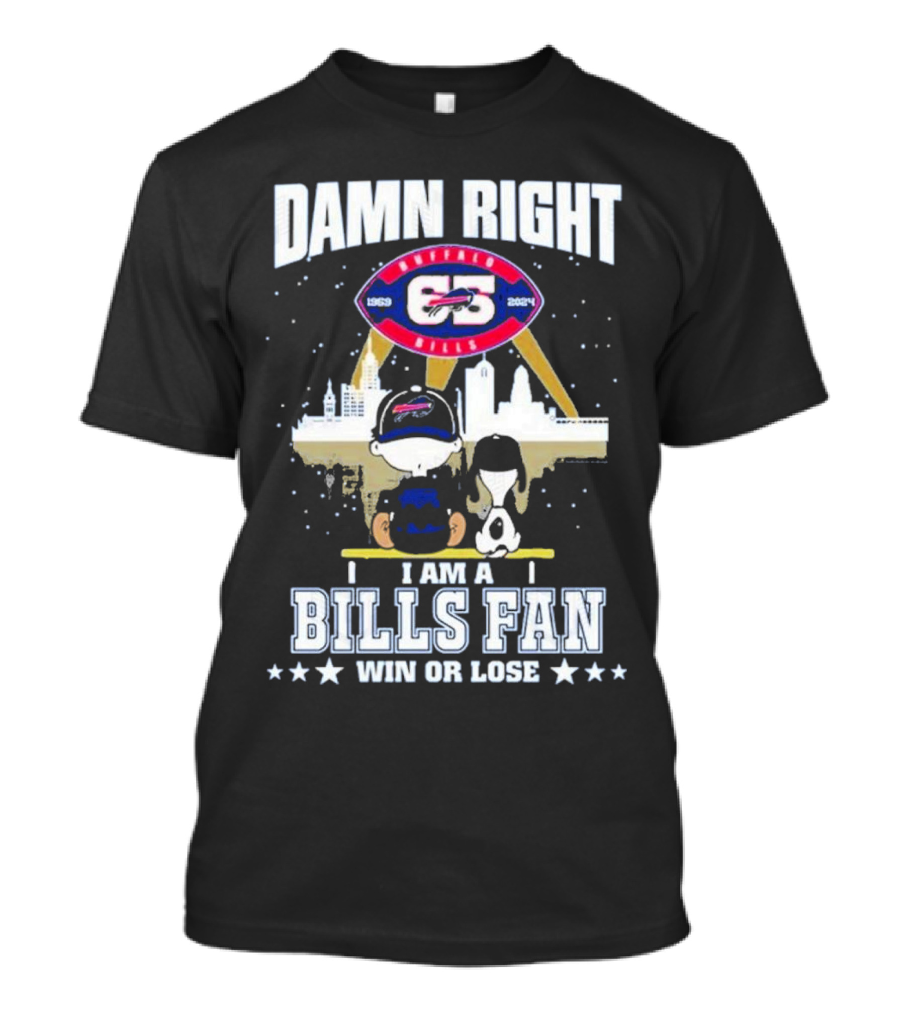 Damn Right I Am A Buffalo Bills Fan Win Or Lose 1960 T-Shirt