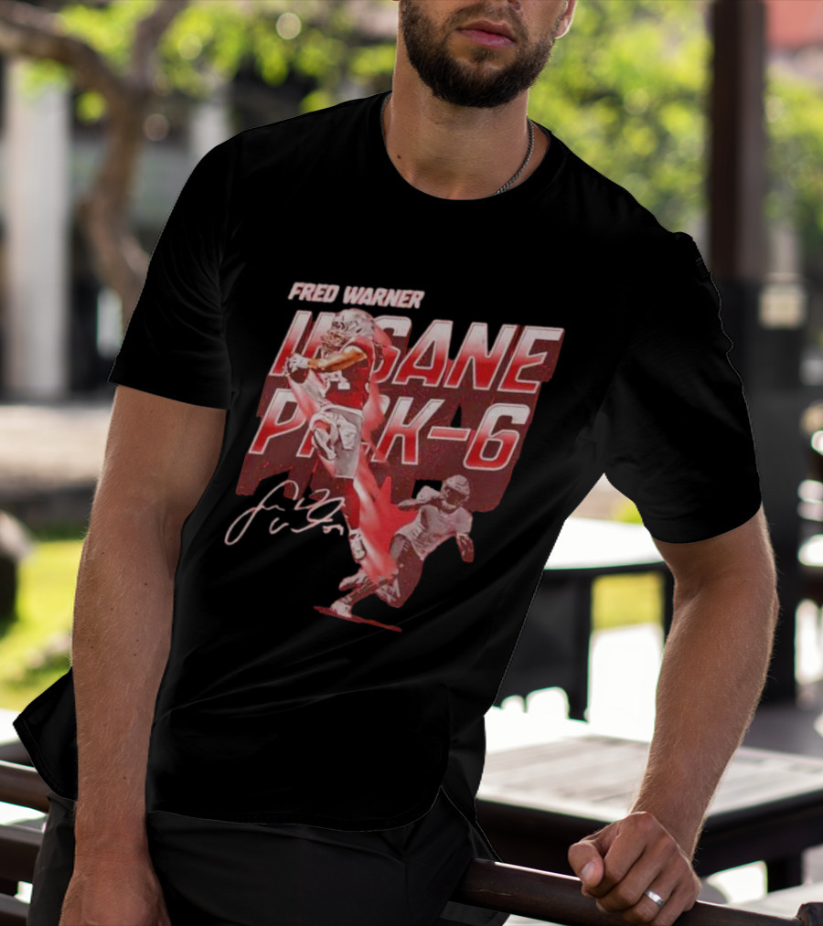 Fred Warner Insane Pick-6 Signature San Francisco 49ers T-Shirt