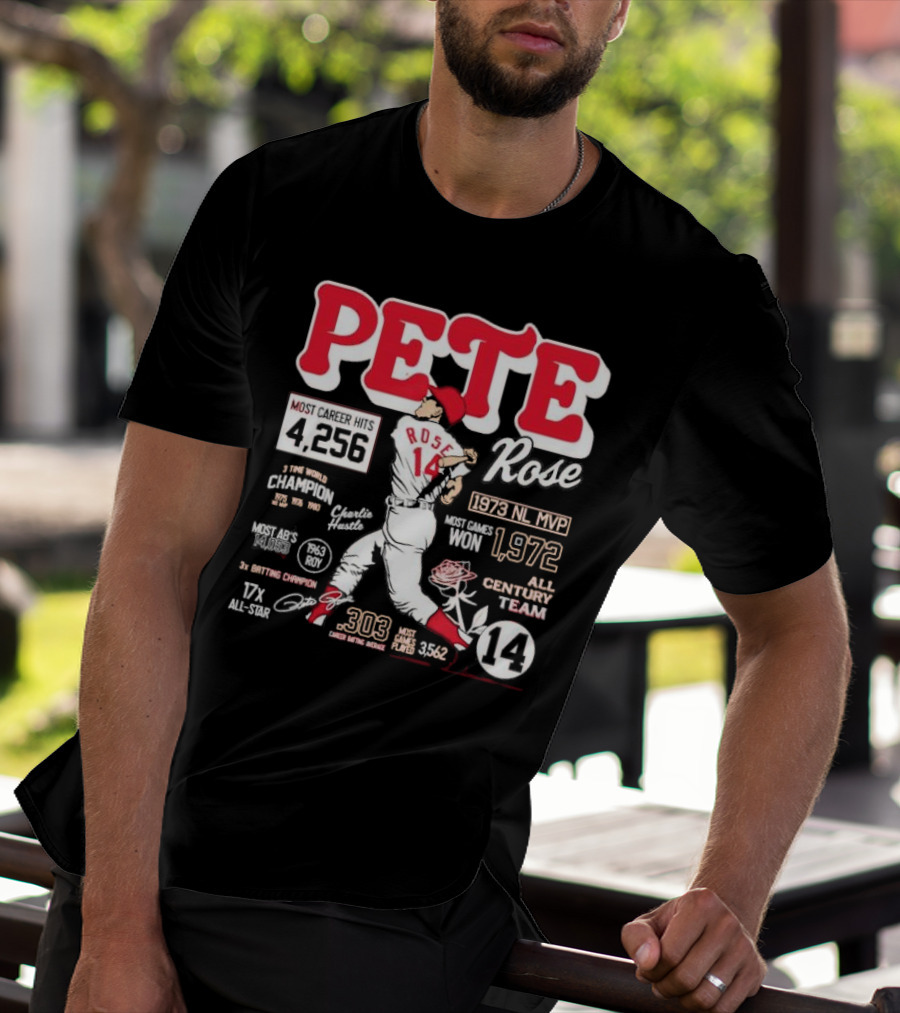 Pete Rose Cincinnati Reds 4256 Career Hits 1973 MVP 3x Batting Champion 17x All-Star T-Shirt
