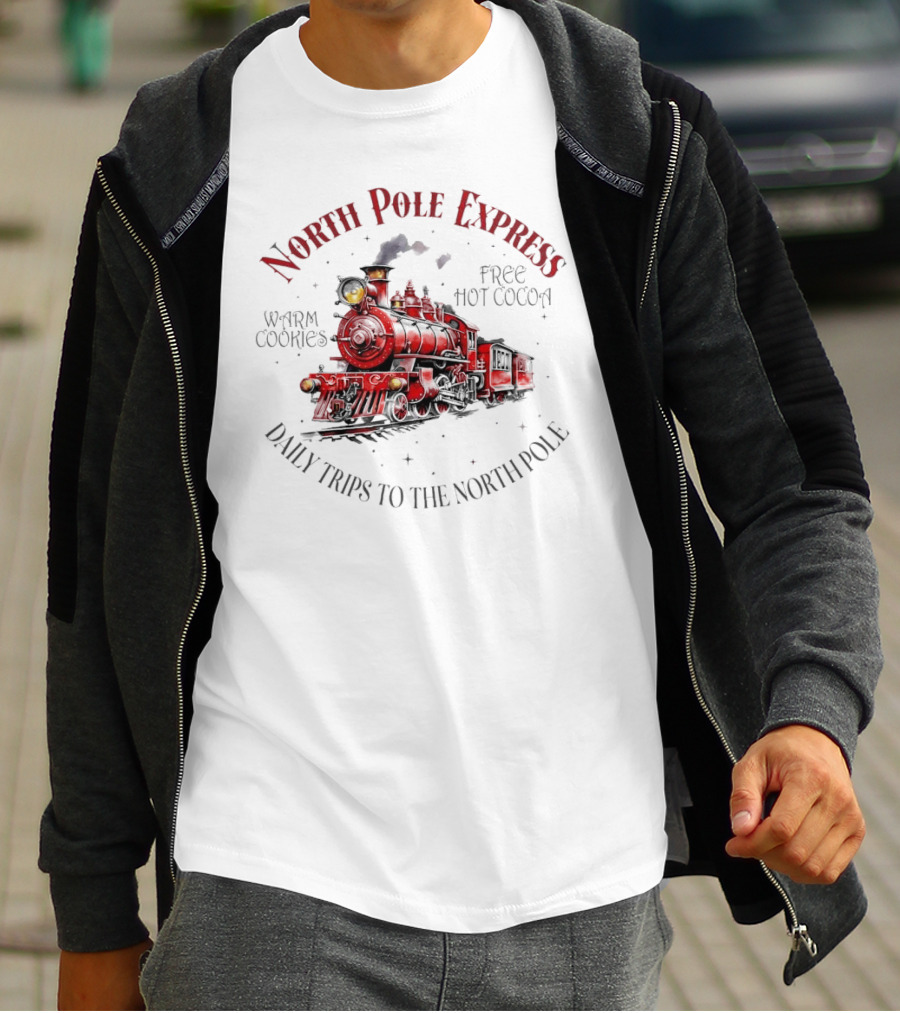 North Pole Express Daily Trips To The North Pole Free Hot Cocoa Warm Cookies Christmas Train T-Shirt