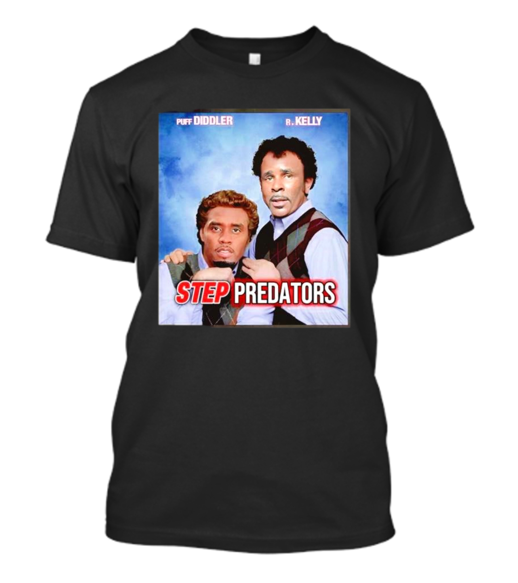 Step Predators Puff Diddler R Kelly T-Shirt