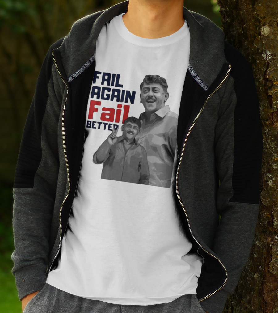 Keman Soman Fail Again Fail Better T-Shirt