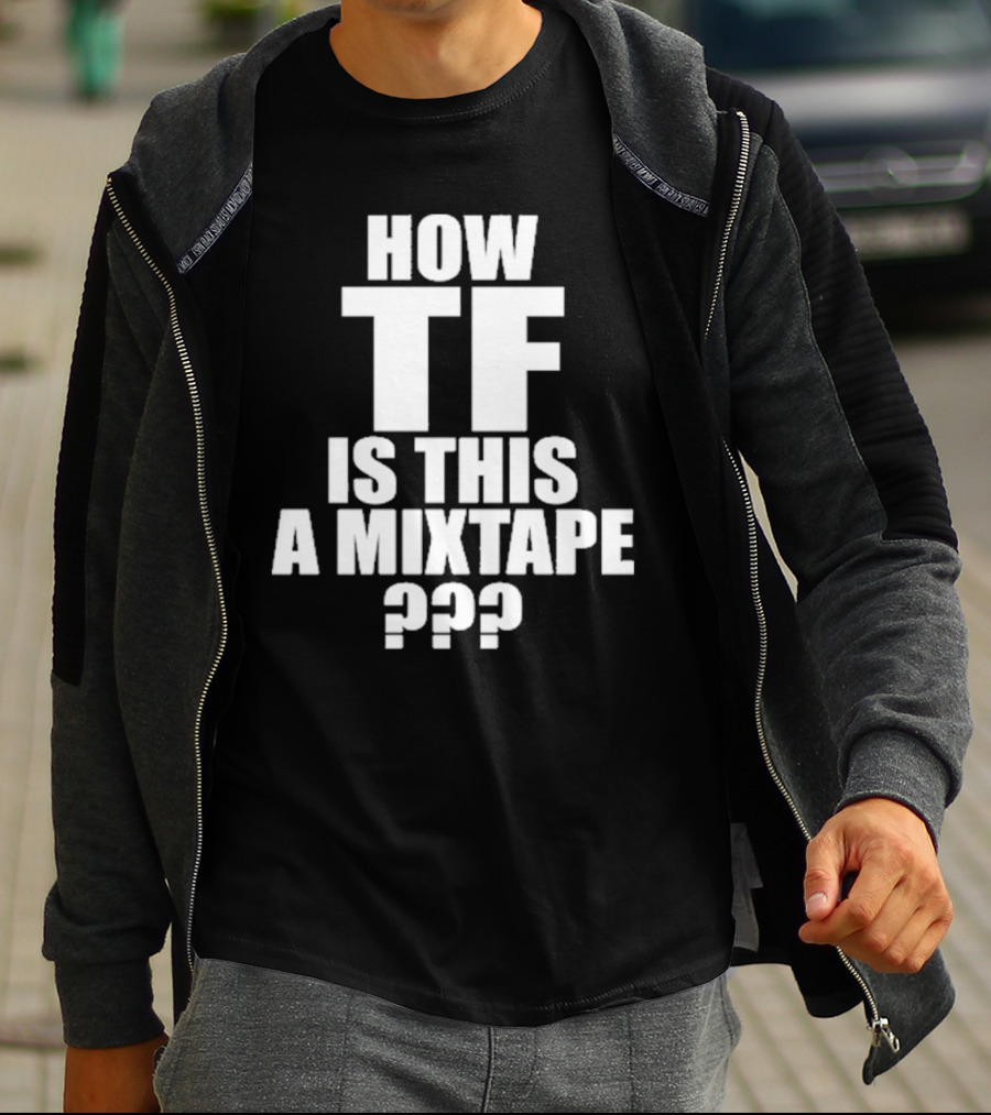 Kirk Dababy How TF Is This A Mixtape T-Shirt