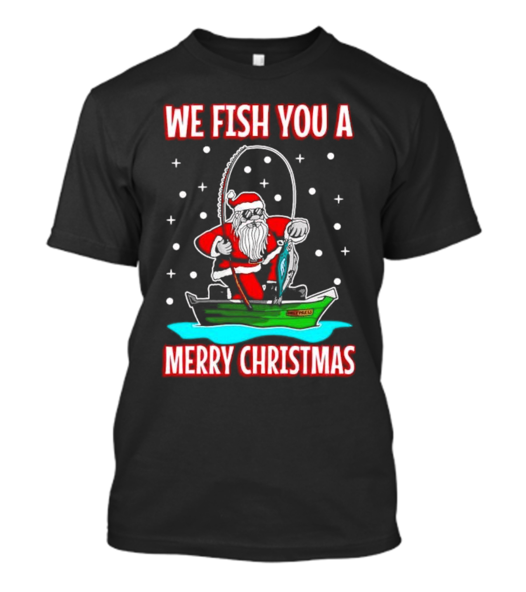 We Fish You A Merry Christmas Santa Claus Fishing Boat T-Shirt