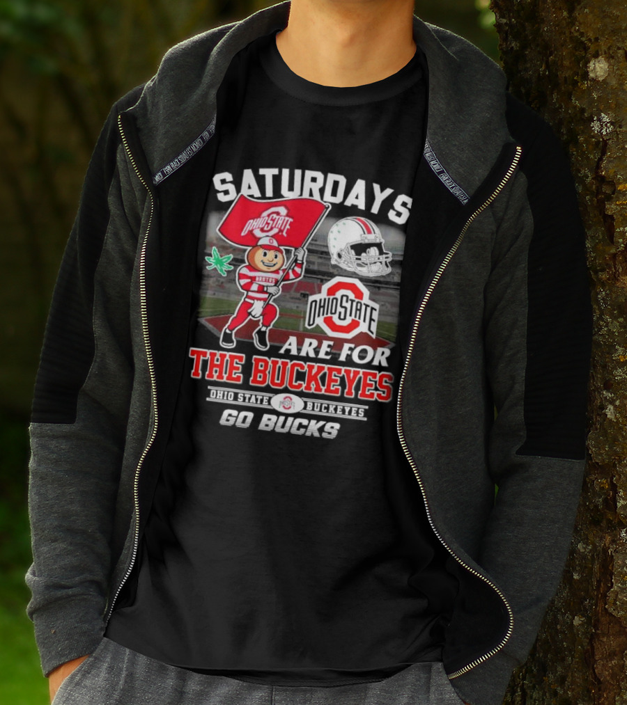 Saturdays Ohio State Buckeyes Go Bucks Are For The Buckeyes T-Shirt