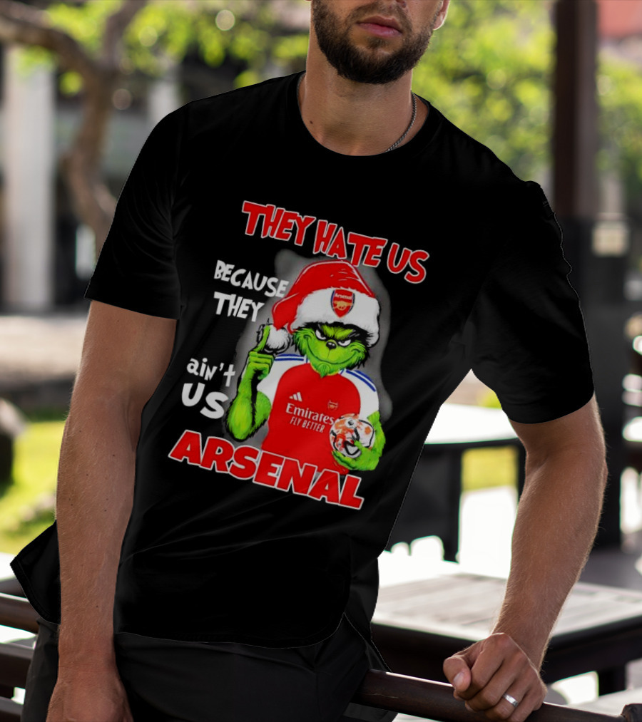 They Hate Us Because They Ain’t Us Grinch Arsenal FC Christmas T-Shirt
