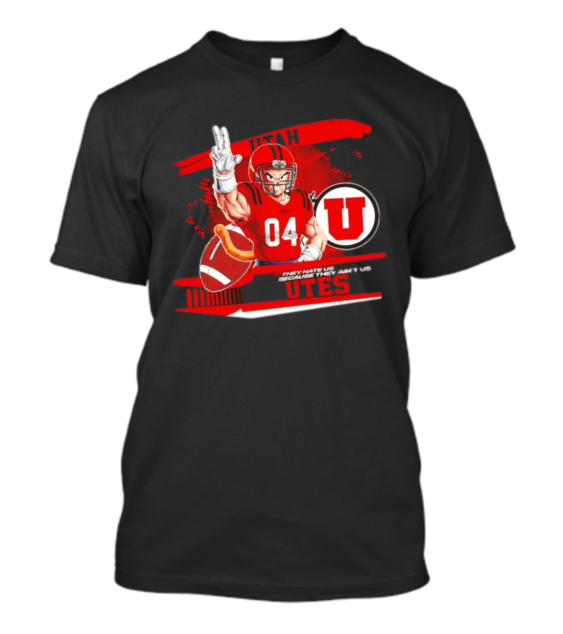 Goku Utah Utes 04 They Hate Us Because They Ain't Us T-Shirt