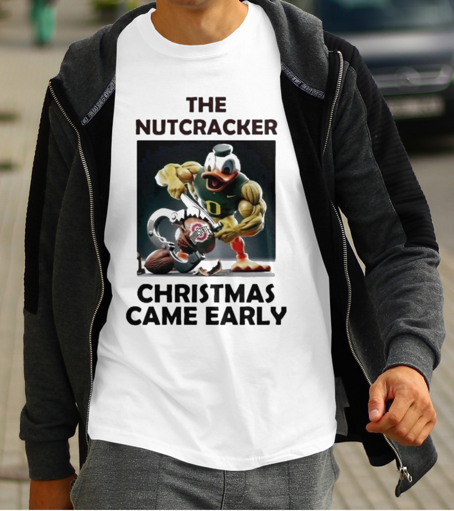 The Nutcracker Oregon Duck Ohio State Christmas Came Early T-Shirt