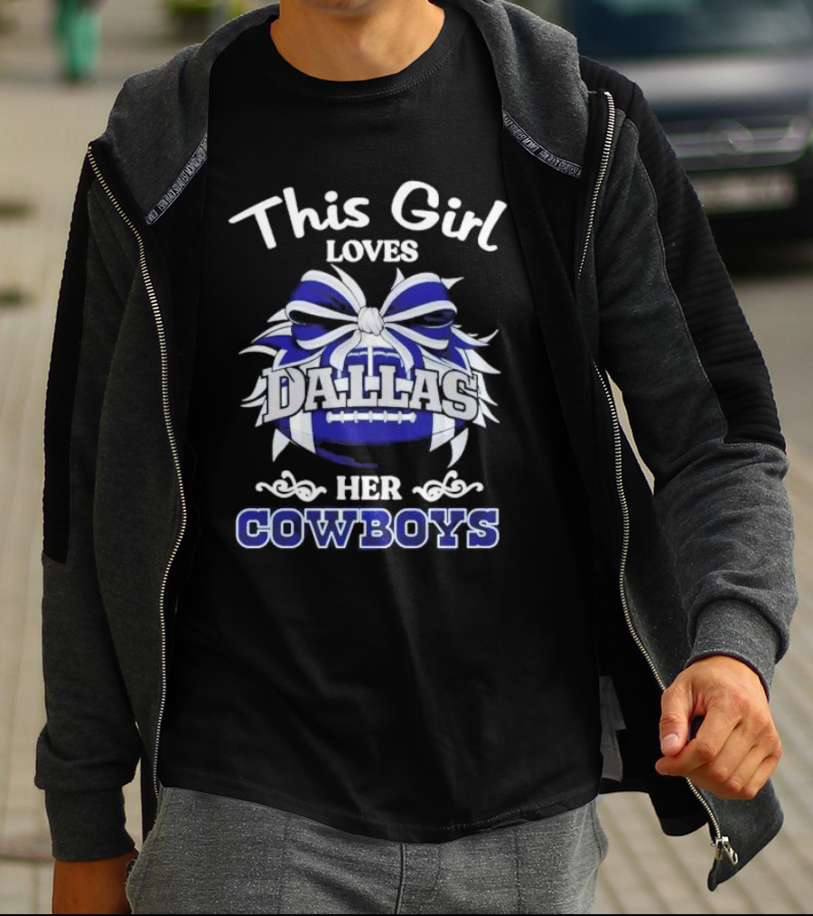 This Girl Loves Her Dallas Cowboys T-Shirt