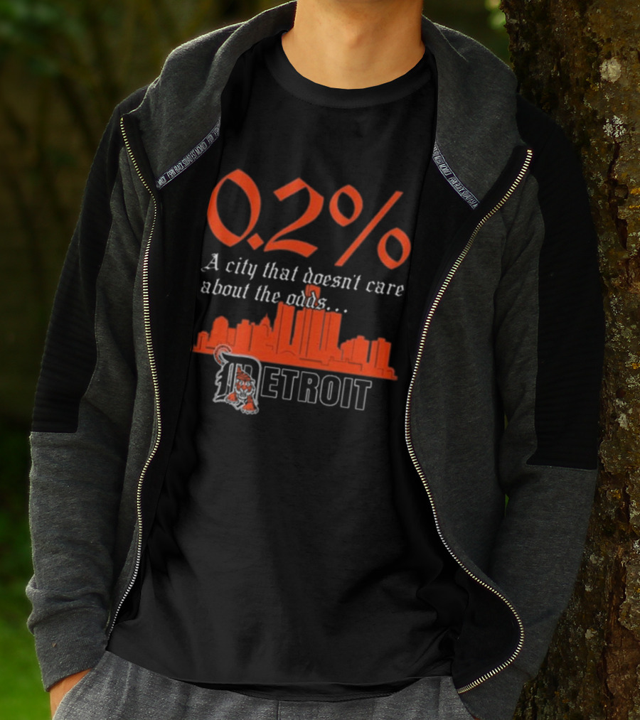 0.2% A City That Doesn’t Care About The Odds Detroit T-Shirt