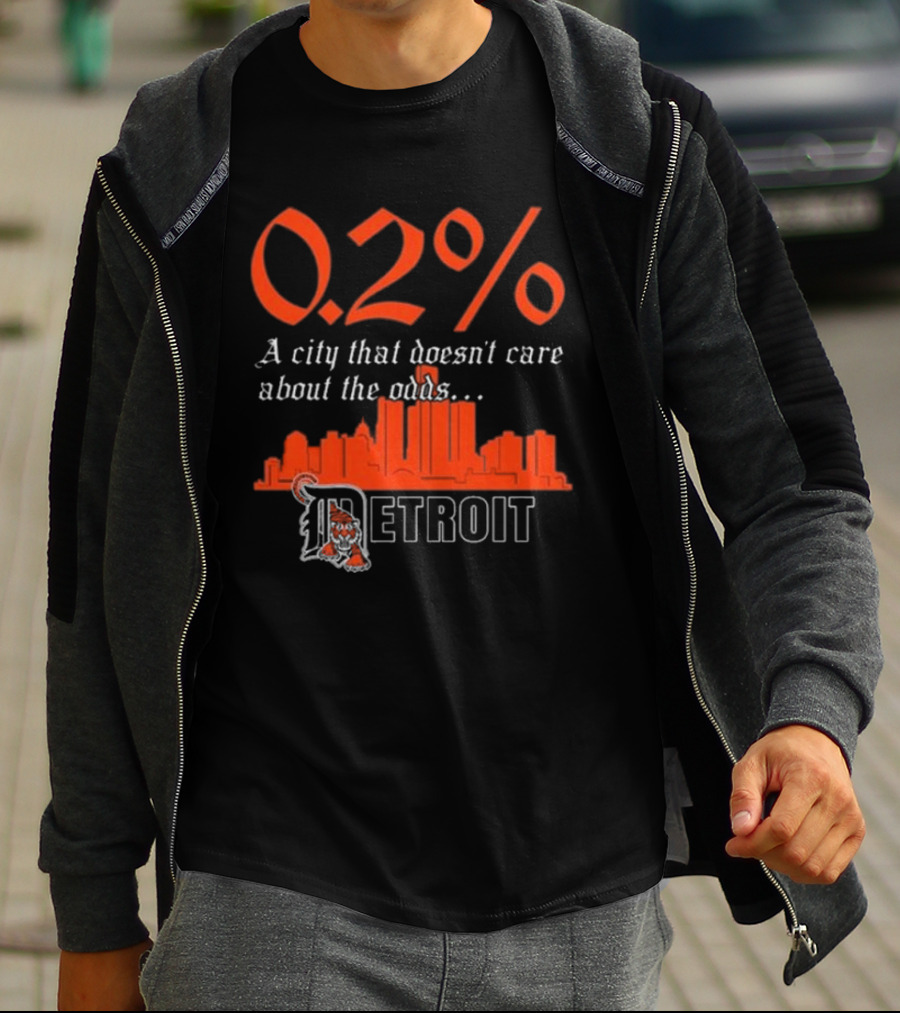 0.2% A City That Doesn’t Care About The Odds Detroit T-Shirt