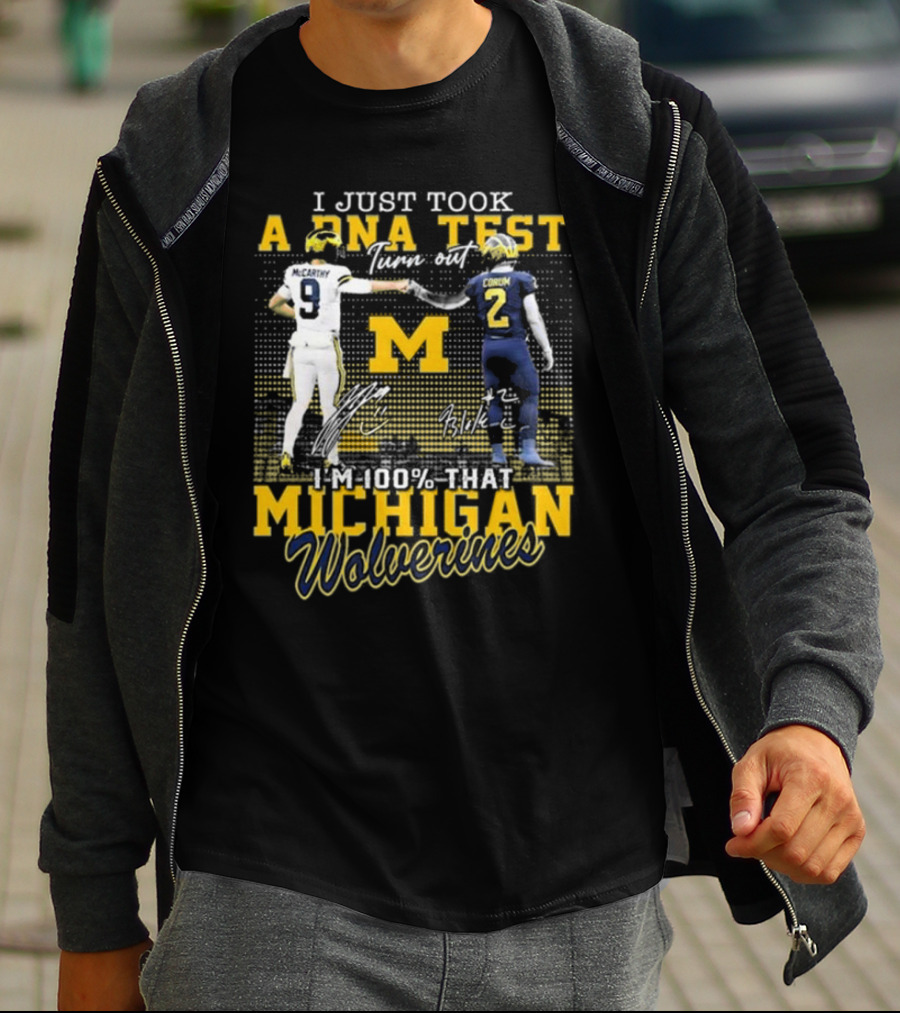 I Just Took A DNA Test Turn Out I’m 100 That Michigan Wolverines McCarthy Corum Signatures T-Shirt