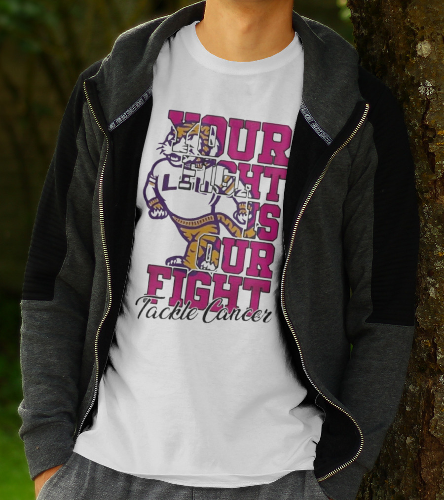 LSU Tigers Your Fight Is Our Fight Tackle Cancer T-Shirt