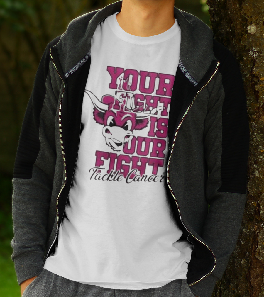 Texas Longhorns Your Fight Is Our Fight Tackle Cancer T-Shirt