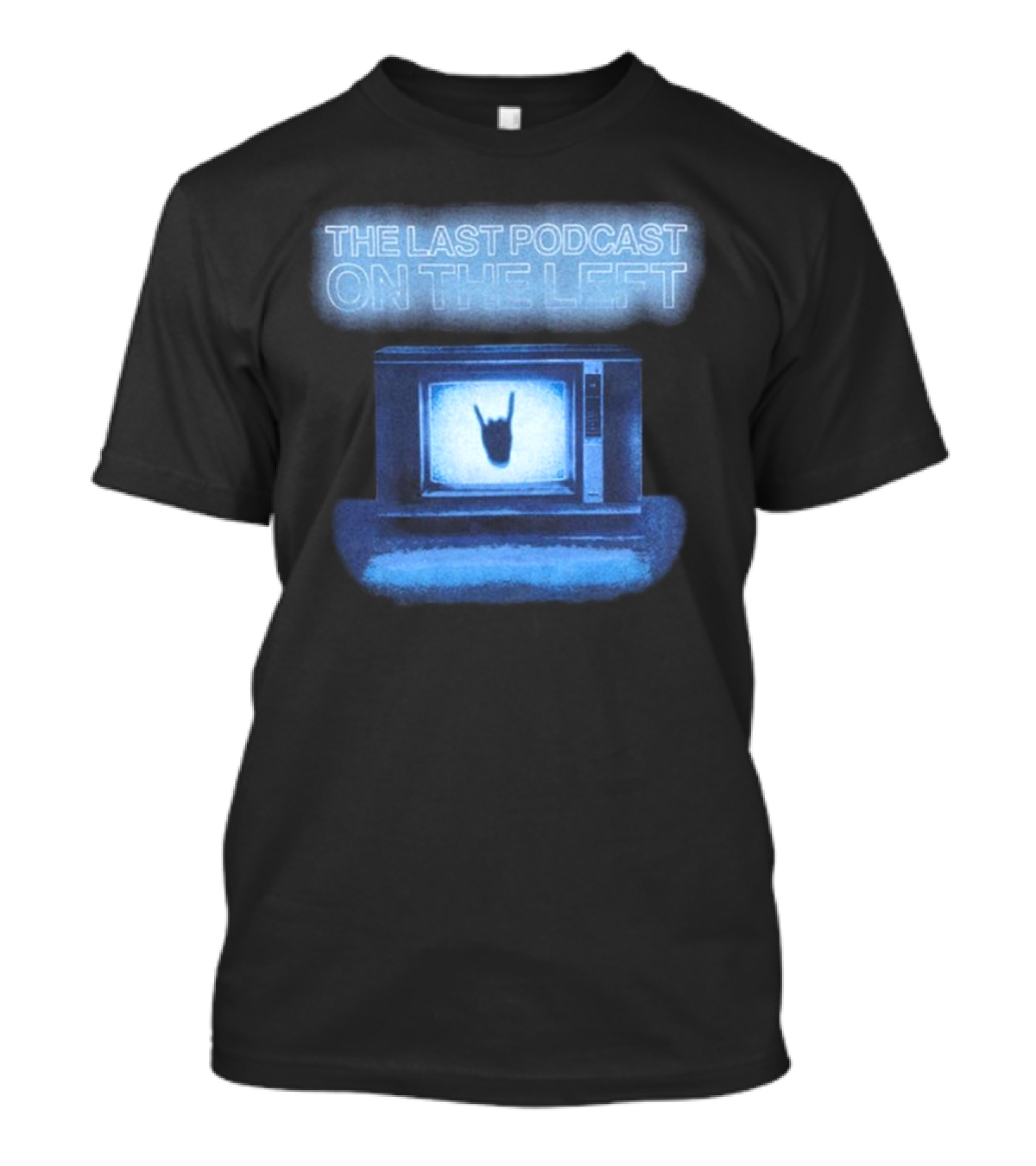The Last Podcast On The Left Static TV Hand T-Shirt