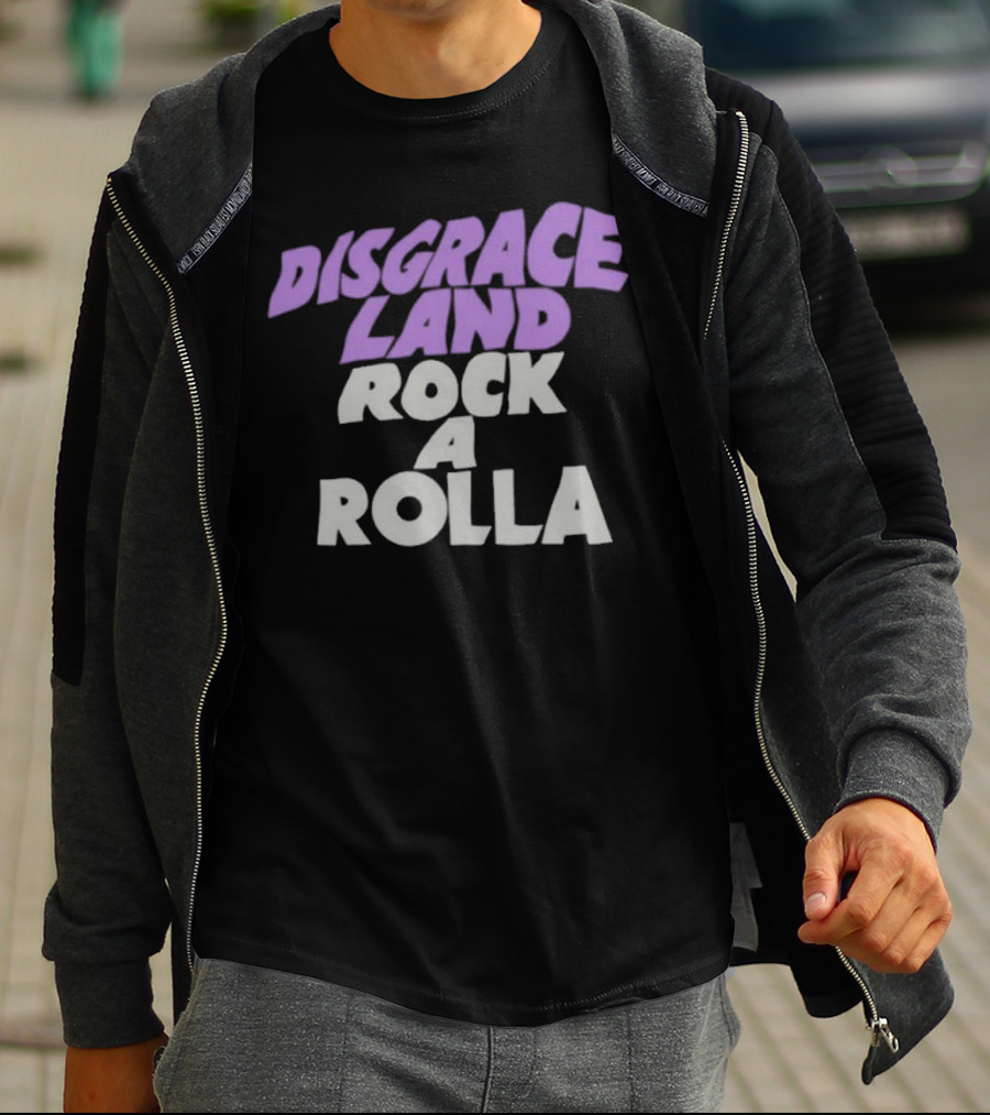 Disgrace Land Rock A Rolla T-Shirt