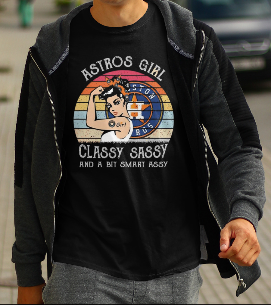 Astros Girl Classy Sassy And A Bit Smart Assy Houston T-Shirt