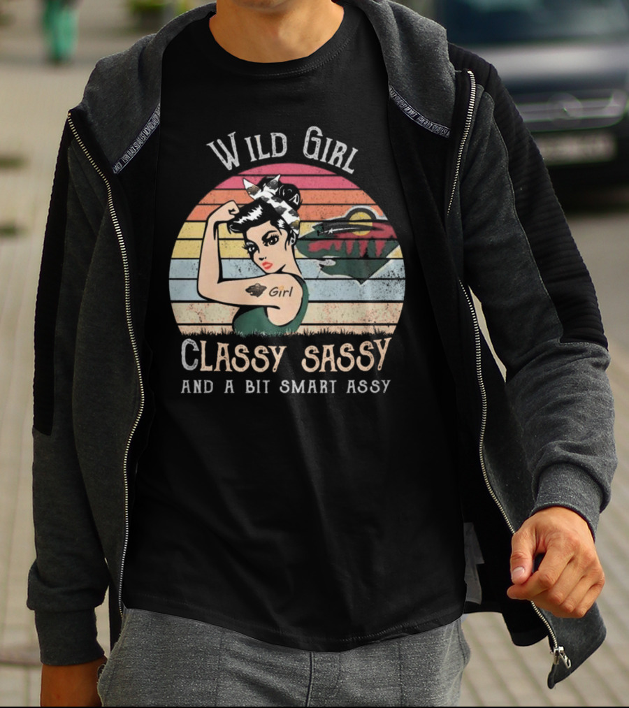Wild Girl Classy Sassy And A Bit Smart Assy Minnesota T-Shirt