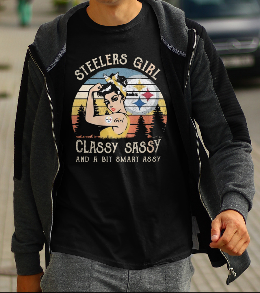 Steelers Girl Classy Sassy And A Bit Smart Assy T-Shirt