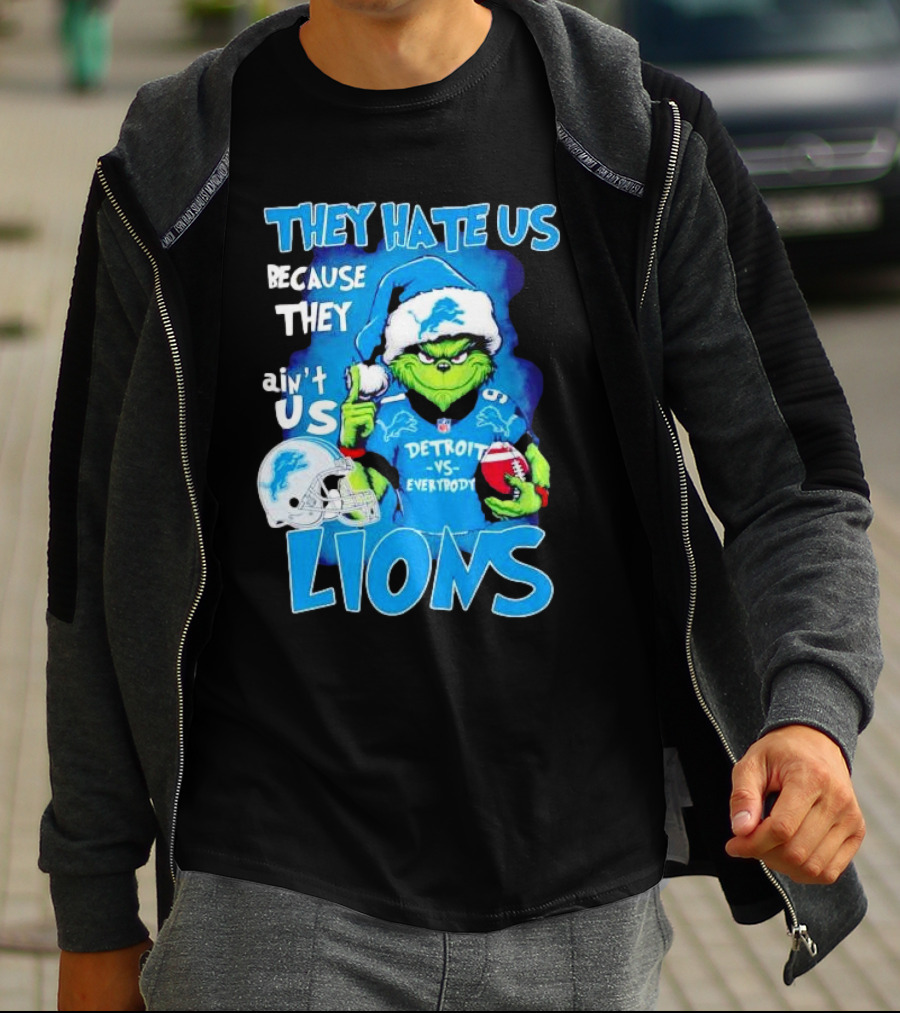 They Hate Us Because They Ain't Us Detroit Lions Grinch Christmas T-Shirt