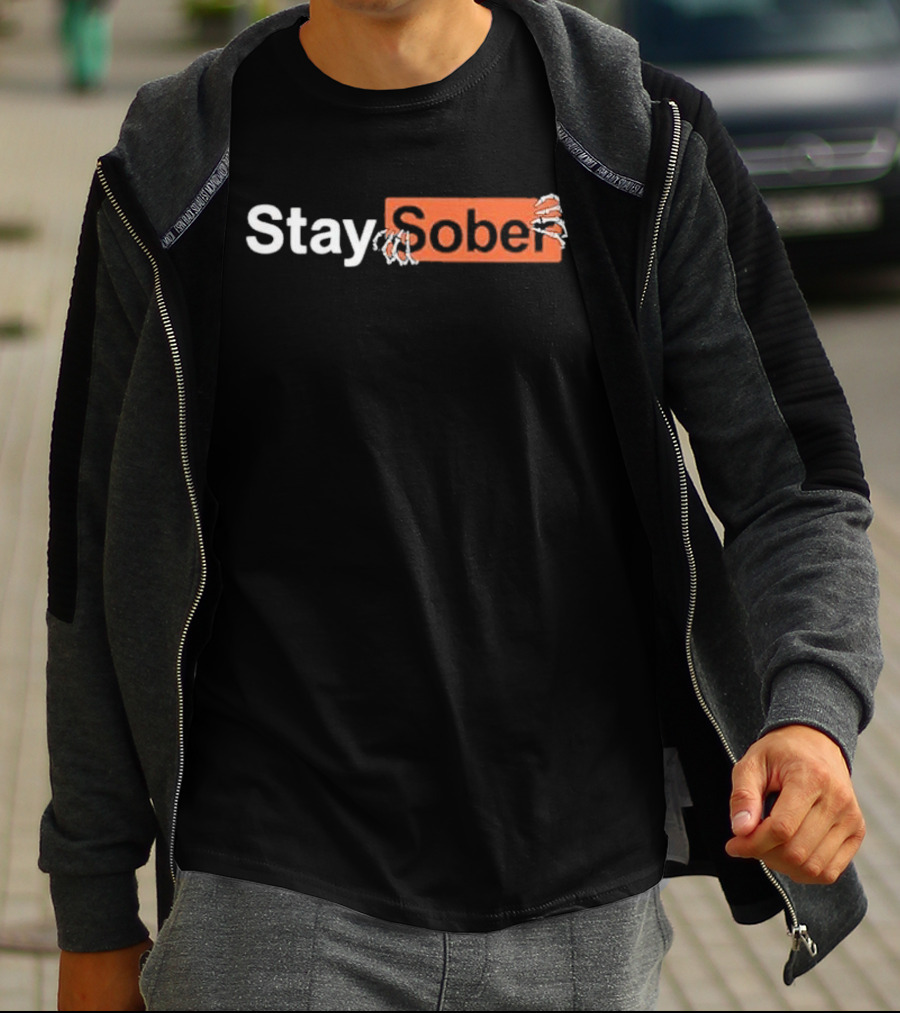 Stay Sober Skeleton Hands Peeling Text T-Shirt