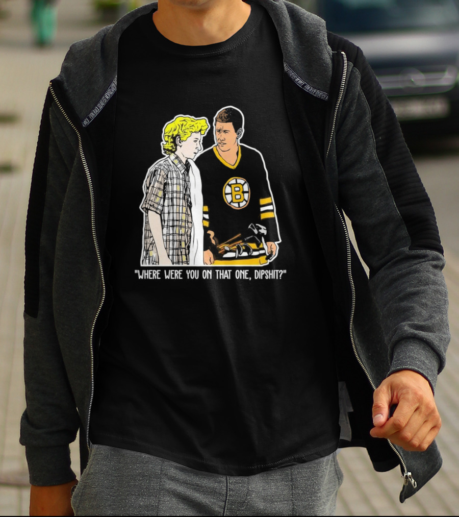 Where Were You On That One Dipshit Boston Bruins Hockey Scene T-Shirt