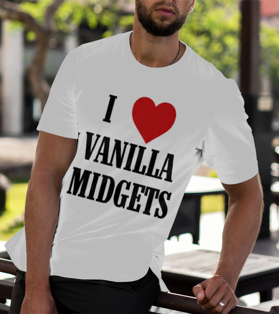I Love Vanilla Midgets T-Shirt