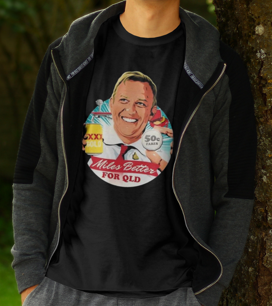Miles Better For Qld 50c Fares XXX Qld T-Shirt