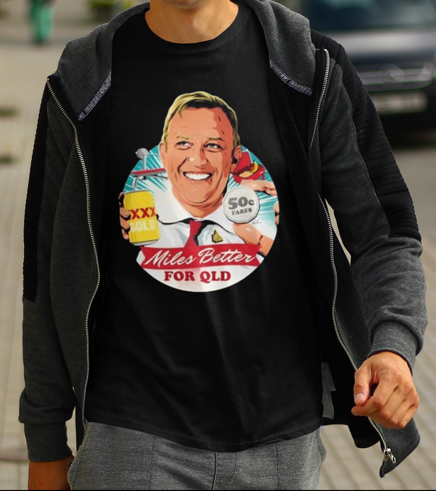 Miles Better For Qld 50c Fares XXX Qld T-Shirt