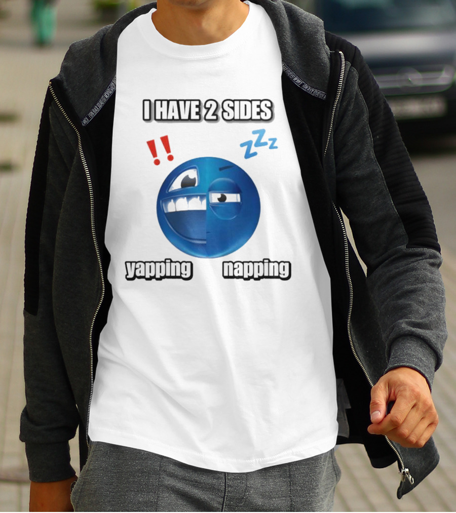 I Have 2 Sides Yapping And Napping Emoji Face With Exclamation And Sleep Symbols T-Shirt