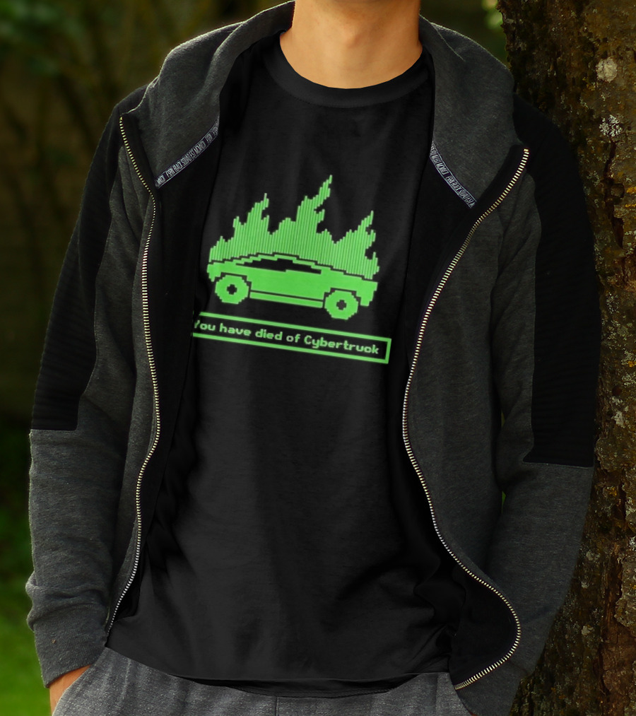 You Have Died Of Cybertruck Green Pixel Art Burning Cybertruck T-Shirt
