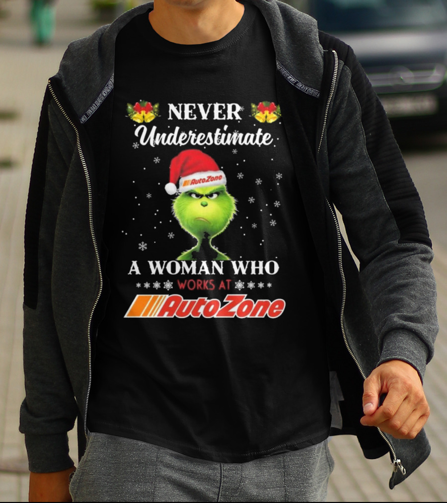 Grinch Never Underestimate A Woman Who Works At Autozone Christmas T-Shirt