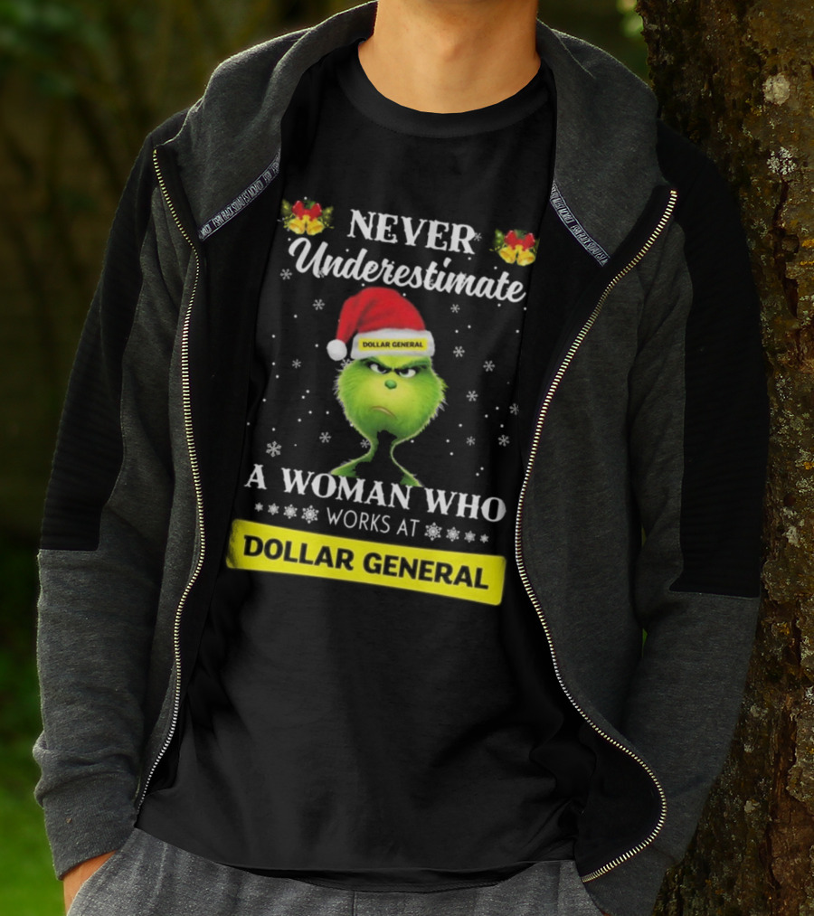 Never Underestimate A Woman Who Works At Dollar General Grinch Christmas T-Shirt