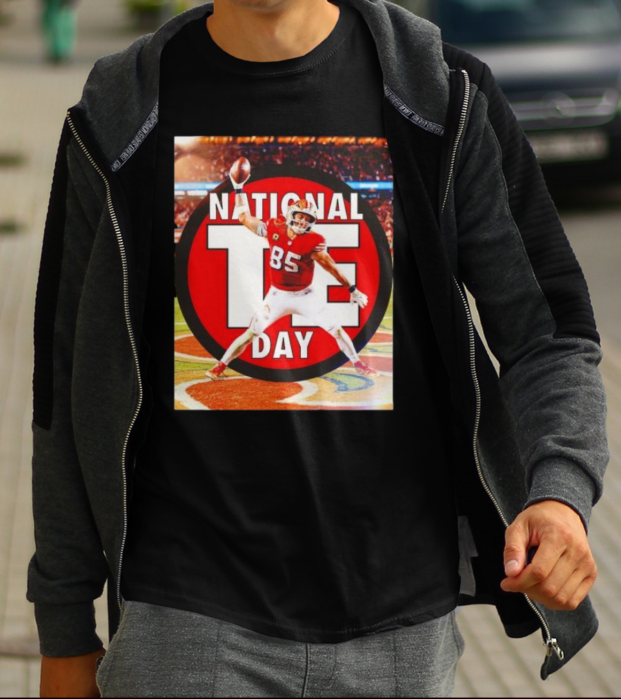 National Tight Ends Day George Kittle 85 SF 49ers Game T-Shirt