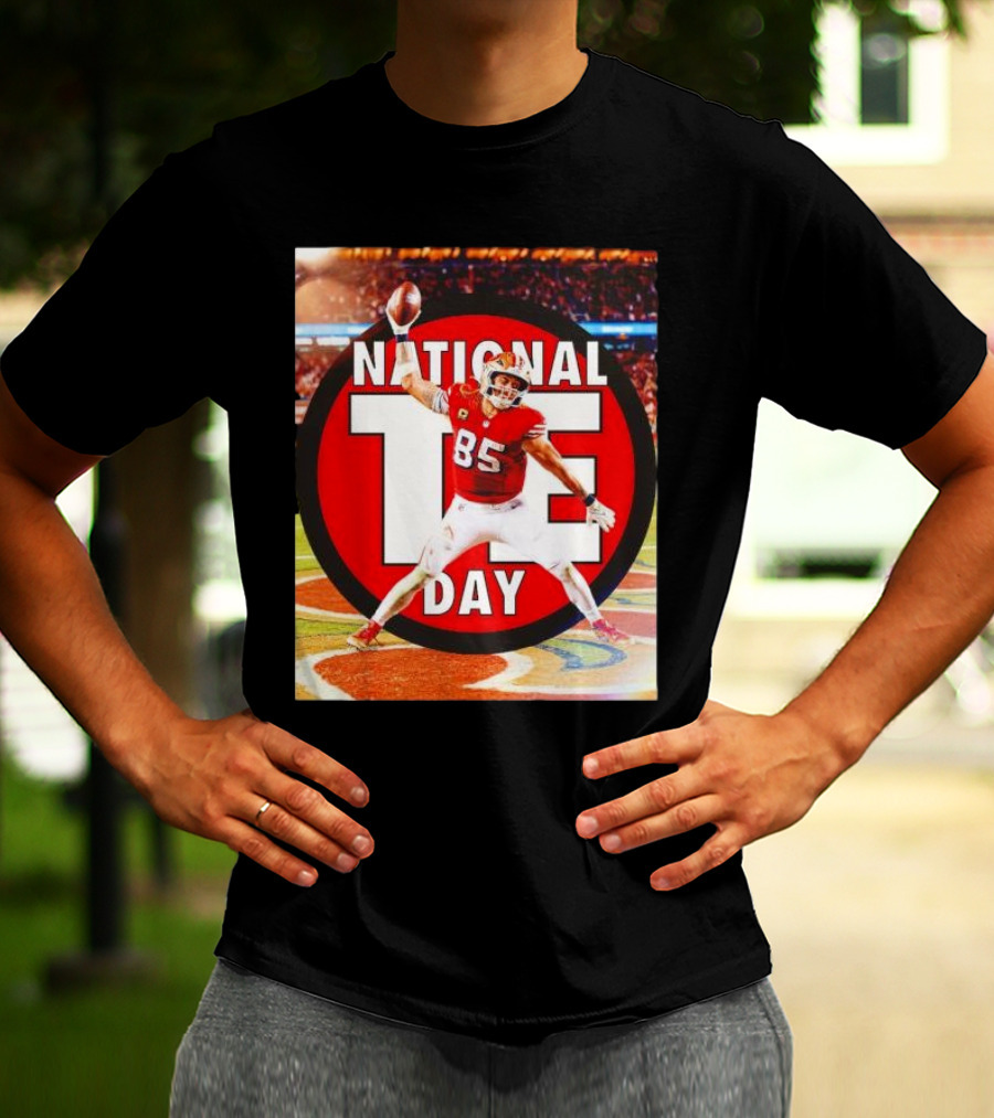 National Tight Ends Day George Kittle 85 SF 49ers Game T-Shirt